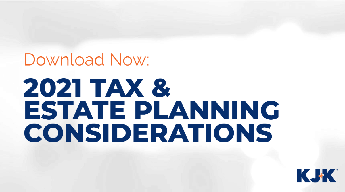 EP 2021 2021 Tax and Estate Planning Considerations